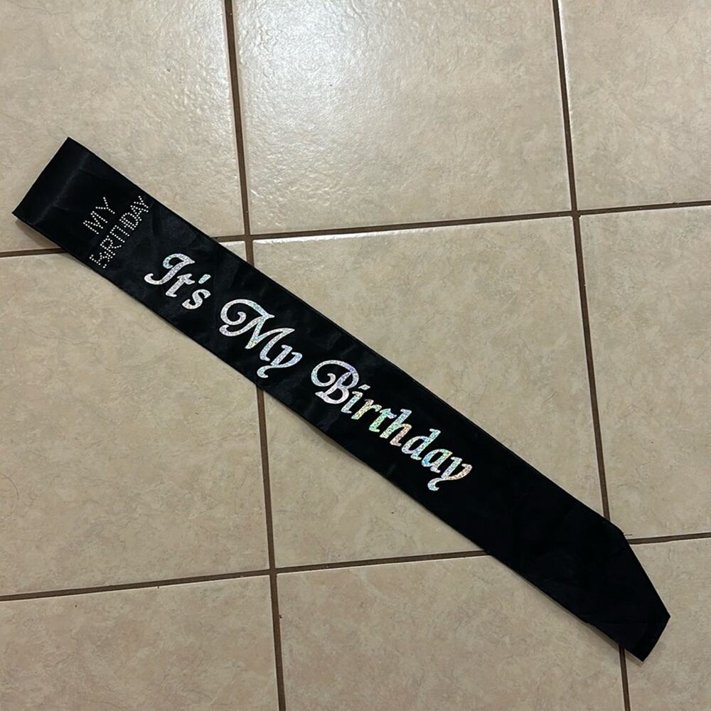 Black Its my Birthday party sash